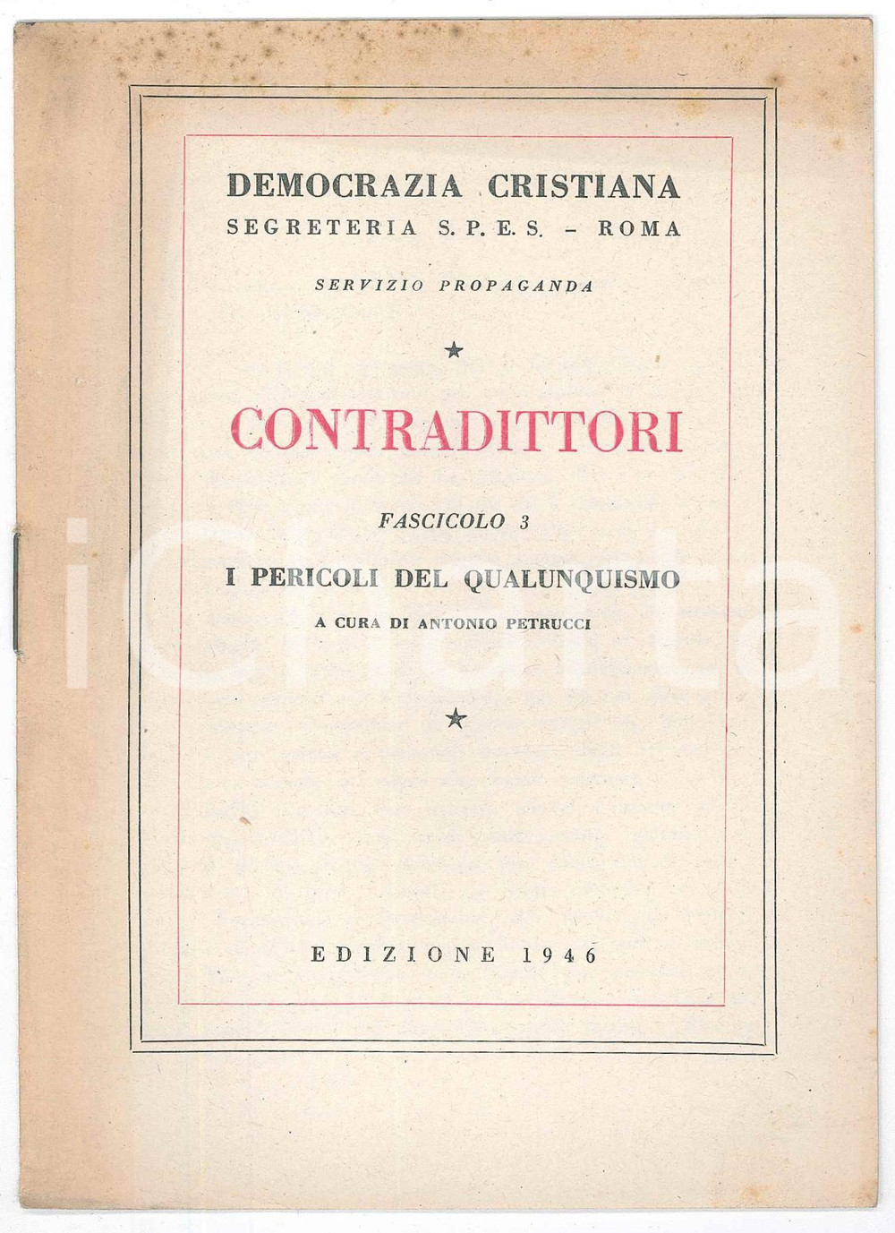 Libro, pubblicazione d epoca 1946 Antonio PETRUCCI I pericoli del qualunqismo  DEMOCRAZIA CRISTIANA 1