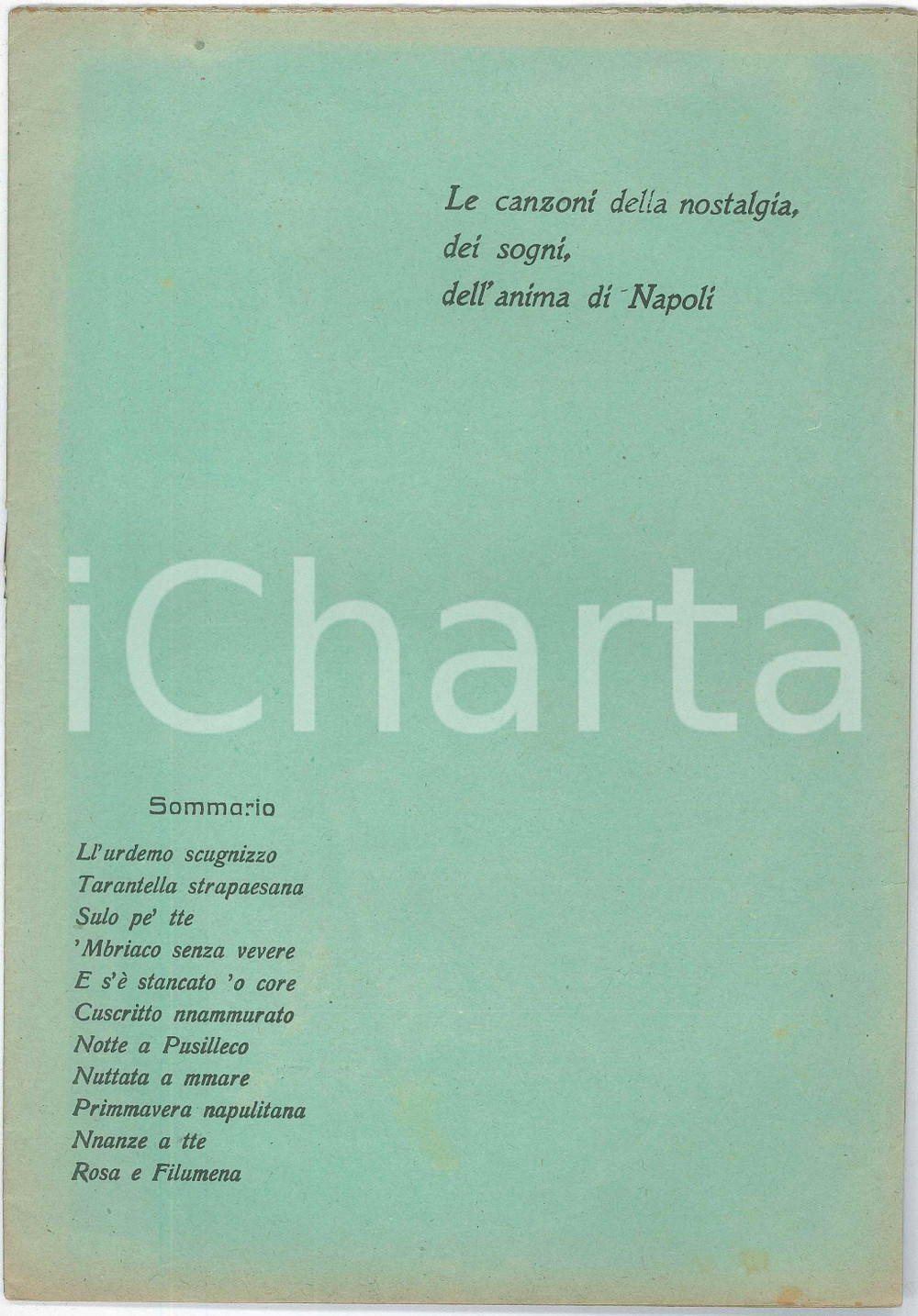 1929 NAPOLI Le canzoni della nostalgia - Testi - Editrice Musicale NAPOLI Pubblicazione d'epoca.PAGINE: 32 GOOD/buono lievi tracce d'uso Formato: 17x24 cm originale e autentica 1