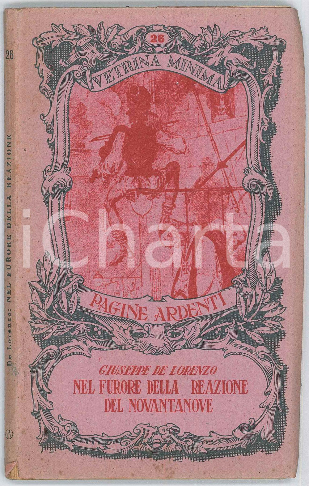 1900 ca Giuseppe DE LORENZO Nel furore della reazione del Novantanove Brossura editoriale.Intonso.PAGINE: 65 FAIR/discreto schiacciamento del dorso e minimo strappo; lievi fioriture in copertina Formato: 10x17 cm originale e autentica 1