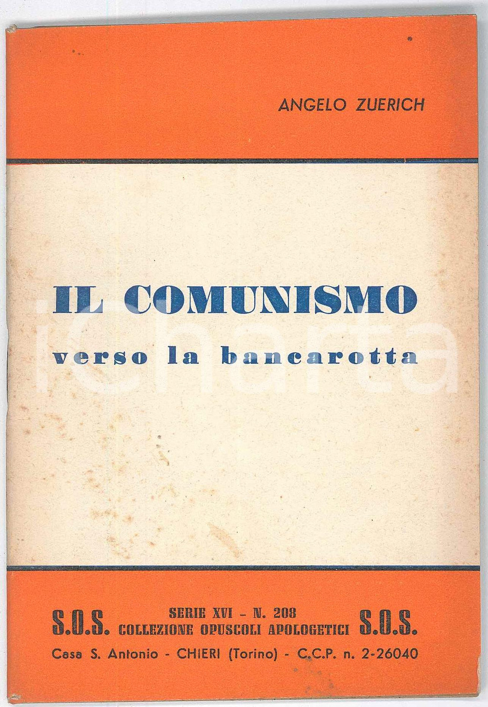 Libro, pubblicazione d epoca 1956 Angelo ZUERICH Il Comunismo verso la bancarotta SOS Opuscoli Apologetici 1