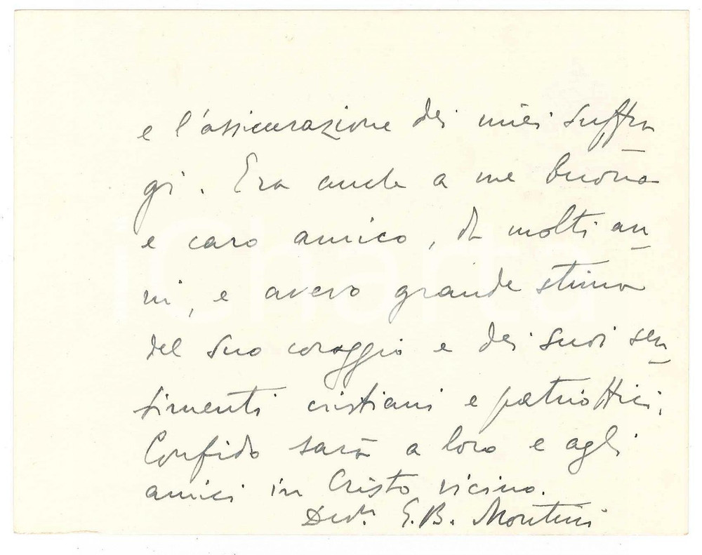 1945 ROMA Biglietto card. G. B. MONTINI (futuro papa Paolo VI) - AUTOGRAFO Biglietto interamente autografo del card. Giovanni Battista Montini (futuro papa Paolo VI), che esprime le sue condoglianze per la morte di un amico.Scritto su entrambe le facciate e intestato "Segreteria di Stato di Sua Santit&agrave;".Busta intestata e viaggiata.   Formato: 14x11 cm originale e autentica 1