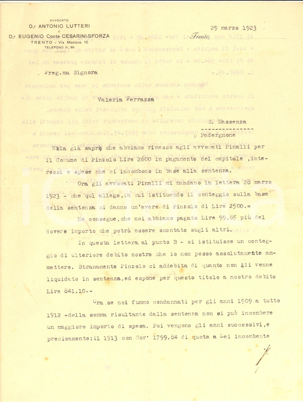 1923 TRENTO Lettera avv. Antonio LUTTERI per saldo parcelle avv. Pinalli Lettera con firma autografa dell'avvocato, su carta intestata.PAGINE: 1 (2 facciate) FAIR/discreto piegature d'epoca e minimi strappi marginali  originale e autentica 1