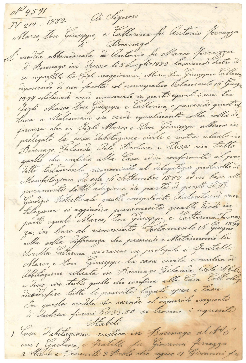 1882 BOCENAGO (TN) Inventario stabili eredità abbandonata da Antonio FERRAZZA Documento manoscritto.PAGINE: 4 facciate (1 bianca) POOR/danneggiato piegature d'epoca, danni da umidità evidenti al lato inferiore Formato: 21x34 cm originale e autentica 1