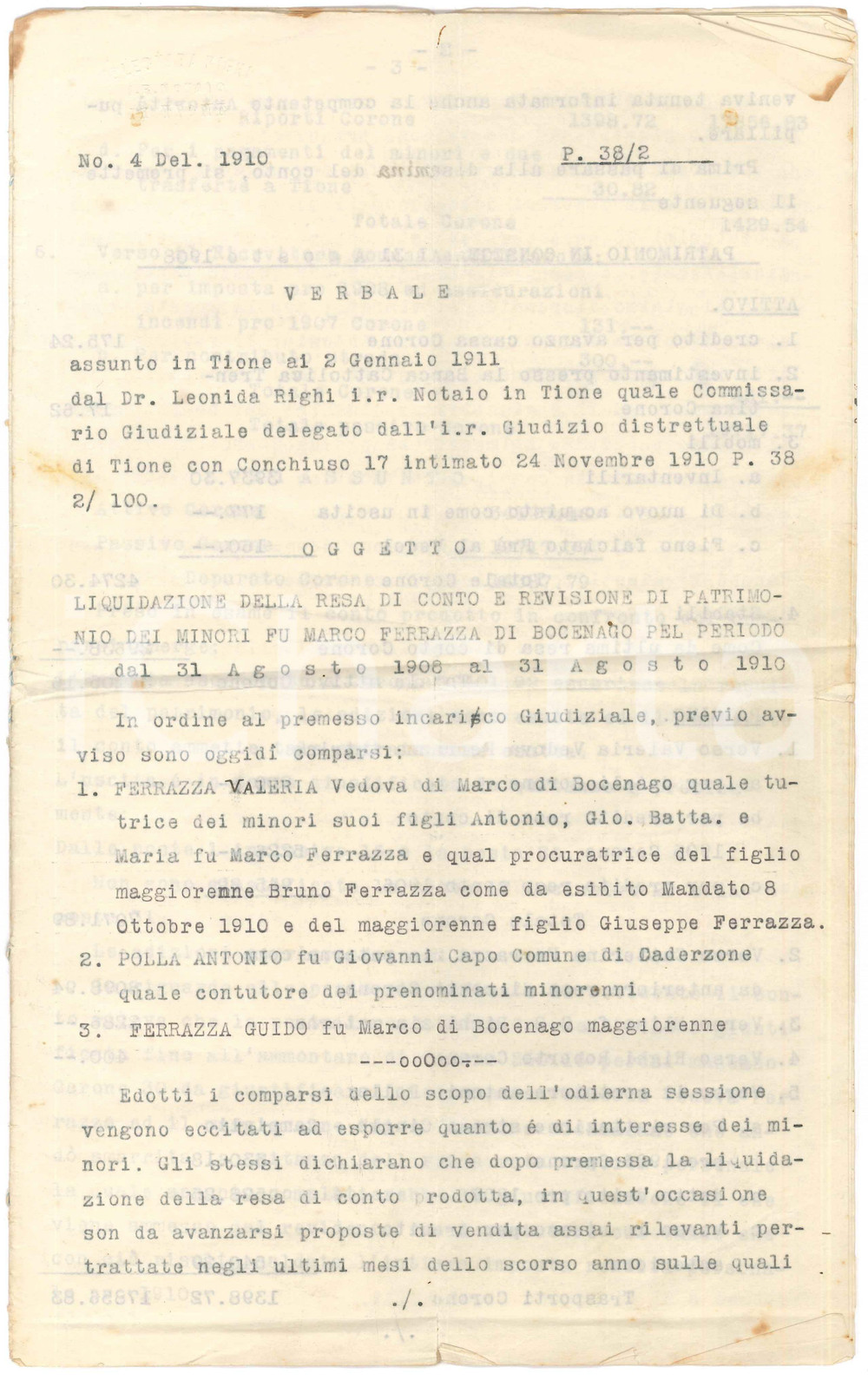 1911 BOCENAGO (TN) Liquidazione e revisione patrimonio dei minorenni FERRAZZA Verbale redatto dal notaio Leonida Righi di Tione, con sigillo cartaceo.PAGINE: 16 FAIR/discreto piegature d'epoca, con minimi strappi ai margini Formato: 21x34 cm originale e autentica 1