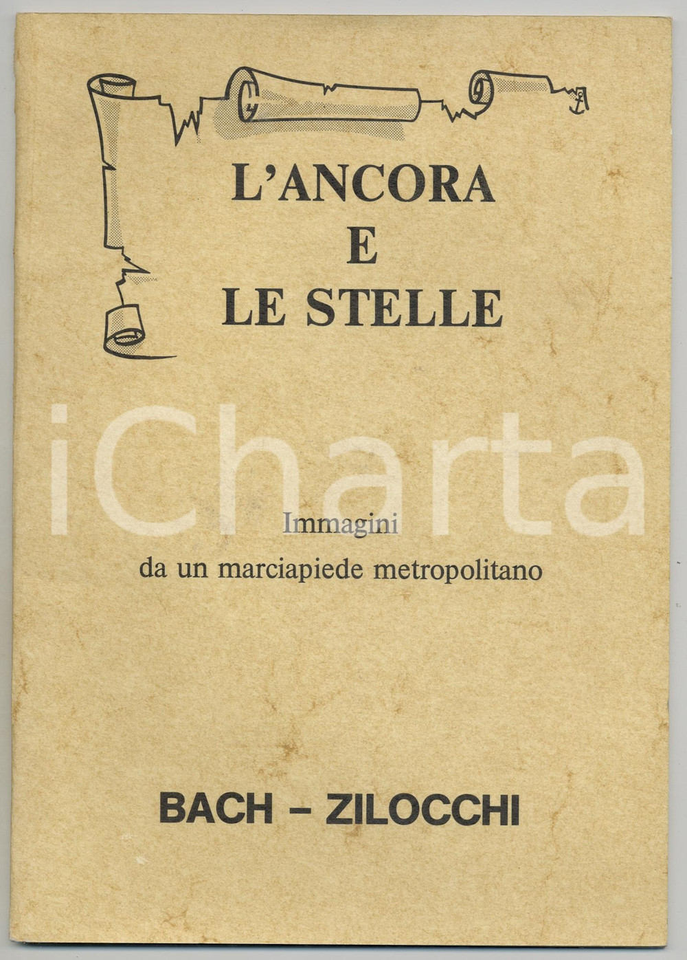 Libro, pubblicazione d epoca 1995 ca ZILOCCHI Johann Sebastian BACH L ancora e le stelle  Libro di poesia 1