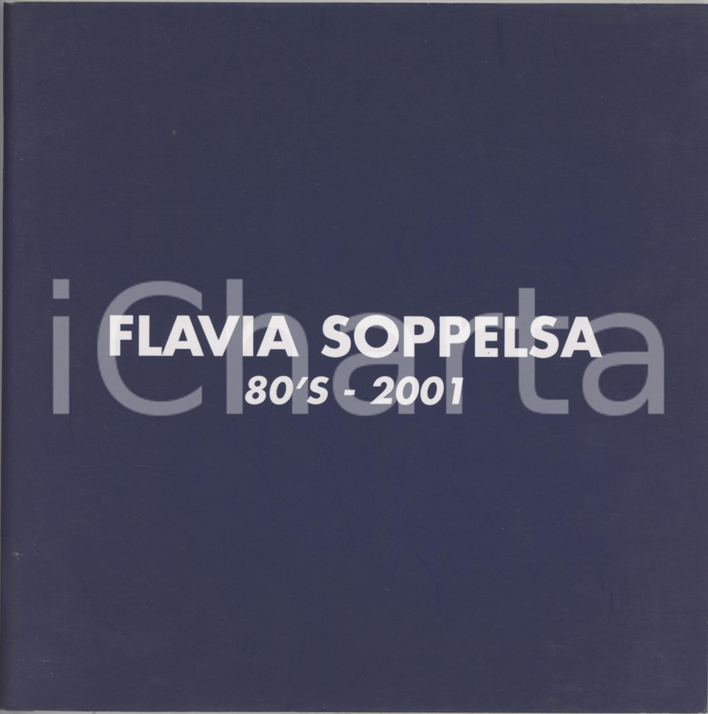 Libro, pubblicazione d epoca 2001 MOZZATE CO  Flavia Soppelsa. Commemorative retrospective 80 s to 2001 1