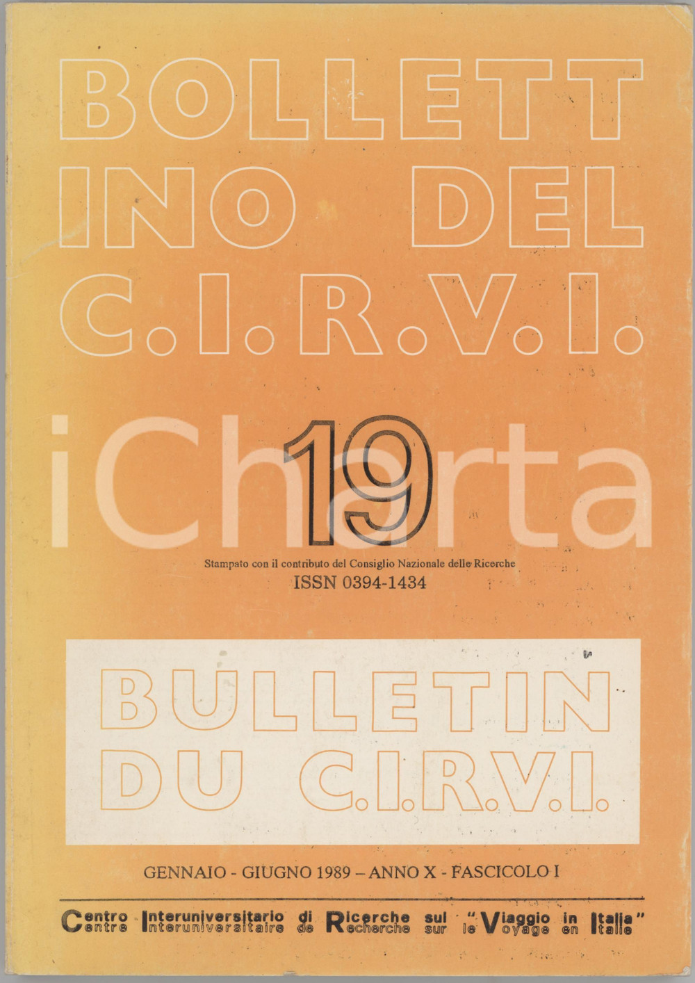 1989 MONCALIERI Bollettino CIRVI - G. G. MEZZOFANTI - Philipp HACKERT Bollettino C.I.R.V.I. Centro Interuniversitario di Ricerche sul Viaggio in Italia.Gennaio - Giugno 1989; Anno X - Fascicolo I.Testi in italiano, inglese e francese.Brossura editoriale; illustrazioni in bianco e nero.EDITORE: CIRVI, Moncalieri (TO).PAGINE: 197 FAIR/discreto buone condizioni interne, ma ingiallimenti in copertina; taglio al dorso; lievi fioriture al taglio Formato: 16x23 cm originale e autentica 1