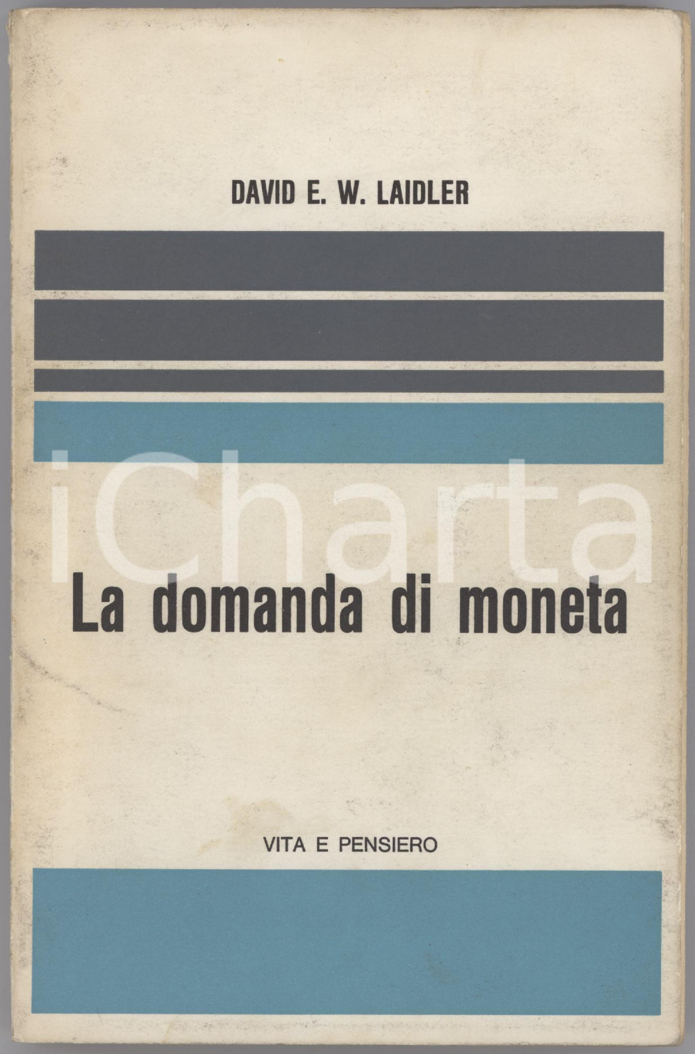 1976 David E. W. LAIDLER La domanda di moneta. Teoria ed evidenza empirica Brossura editoriale; rilegatura con colla e filo di cotone. EDITORE: Vita e Pensiero - Milano.COLLANA: Problemi economici d'oggi n. 9, diretta da Giancarlo Mazzocchi. PAGINE: 189 POOR/danneggiato sottolineature diffuse; minimo distacco del dorso; lievi macchie in copertina; piegature e sbrecciature al dorso Formato: 13x19 cm originale e autentica 1