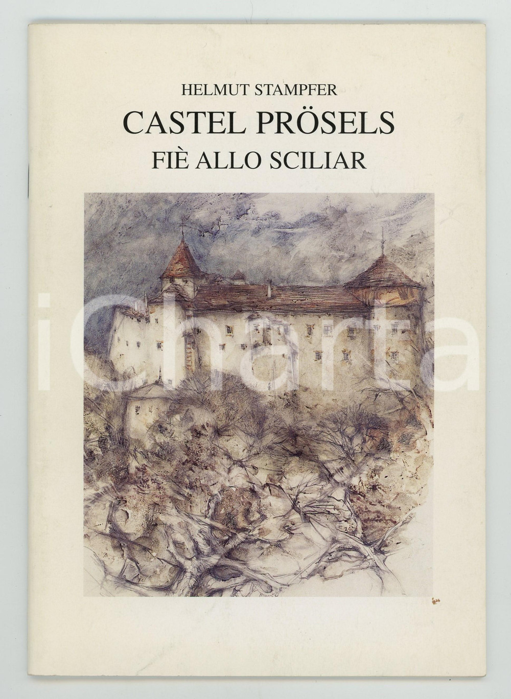 1999 Helmut STAMPFER Castel Prosels - FIE' ALLO SCILIAR *Edizione propria Pubblicazione spillata, con illustrazioni a colori. PAGINE: 37 GOOD/buono ma lievi piegature marginali Formato: 15x21 cm originale e autentica 1