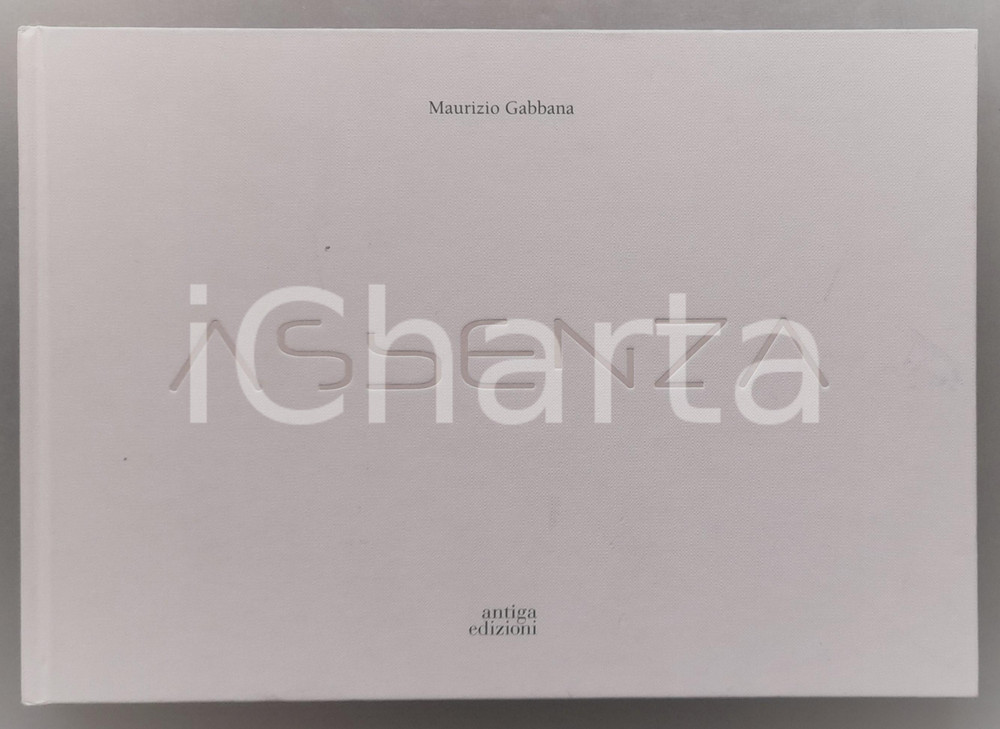 Libro, pubblicazione d epoca 2020 Maurizio GABBANA  Assenza  ANTIGA Edizioni 144 pp. 1