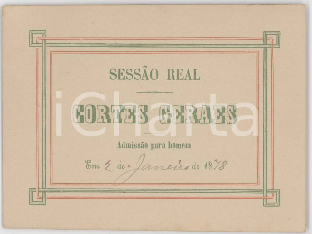 1878 PORTUGAL Sessão Real CORTES GERAES Admissao para homem 11x8 cm Biglietto d'epoca.  FAIR/discreto Lievi smussature agli angoli Formato: 11x8 cm originale e autentica 1