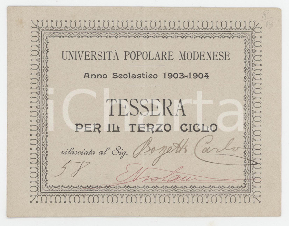 1903 MODENA Università popolare modenese - Tessera terzo ciclo 13x10 cm Tessera d'epoca.  POOR/danneggiato Lievi smussature agli angoli, piegatura verticale al centro Formato: 13x10  cm originale e autentica 1