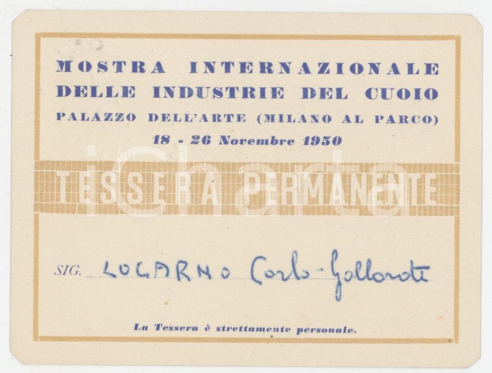 1950 MILANO Mostra internazionale industrie del cuoio - Tessera permanente 10x7 Tessera d'epoca.  FAIR/discreto Abrasione al verso Formato: 10x7 cm originale e autentica 1