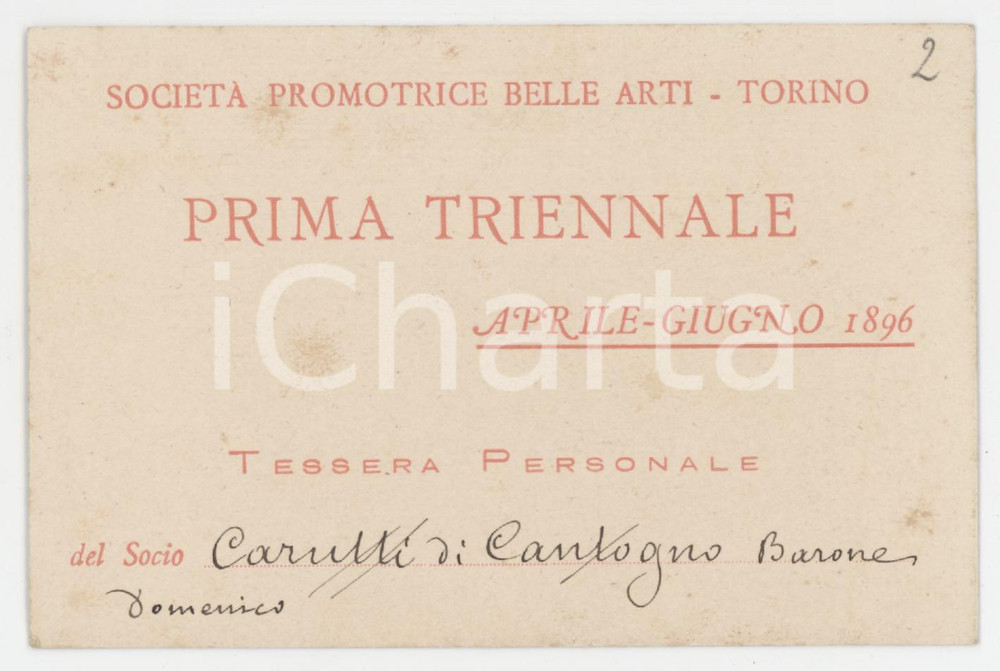 1896 TORINO Prima Triennale - Tessera del Barone Domenico CARUTTI DI CANTOGNO Tessera d'epoca.  FAIR/discreto Piccole bruniture diffuse Formato: 11x7 cm originale e autentica 1