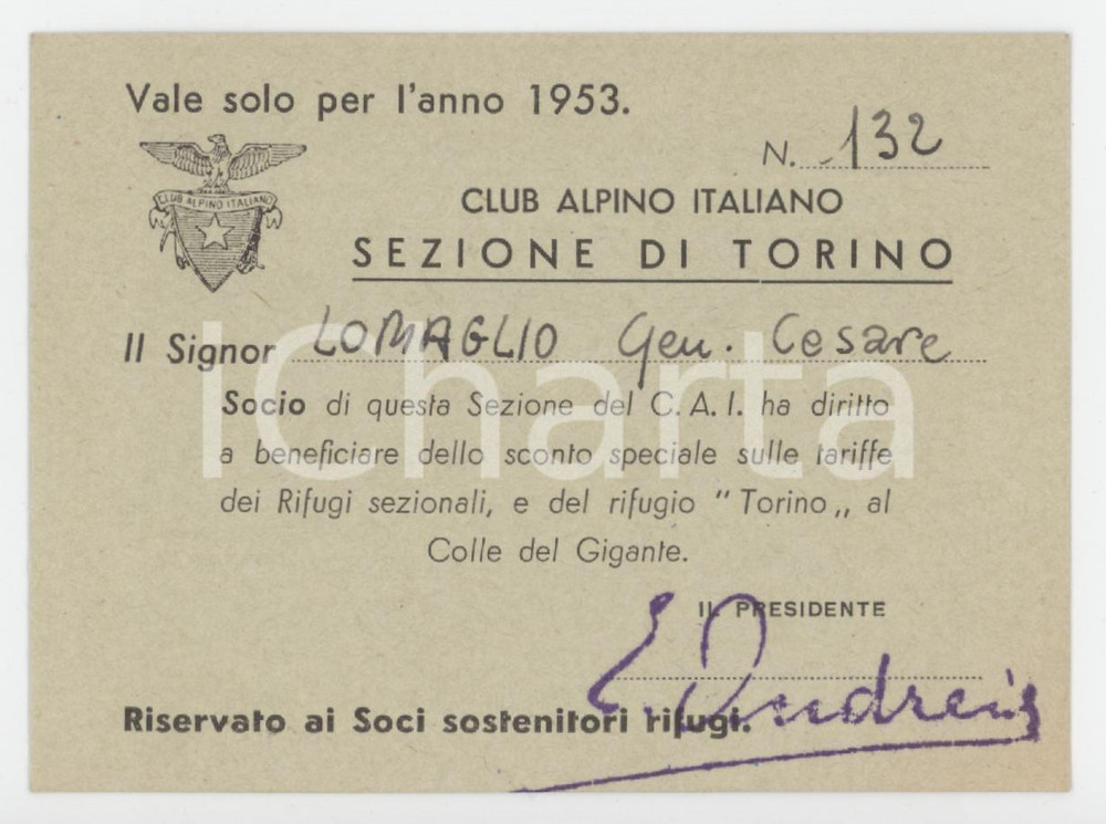 1953 CAI Sezione TORINO Tessera Gen. Cesare LOMAGLIO Club Alpino Italiano Tessera d'epoca.  FAIR/discreto Lievi smussature agli angoli Formato: 9x7  cm originale e autentica 1