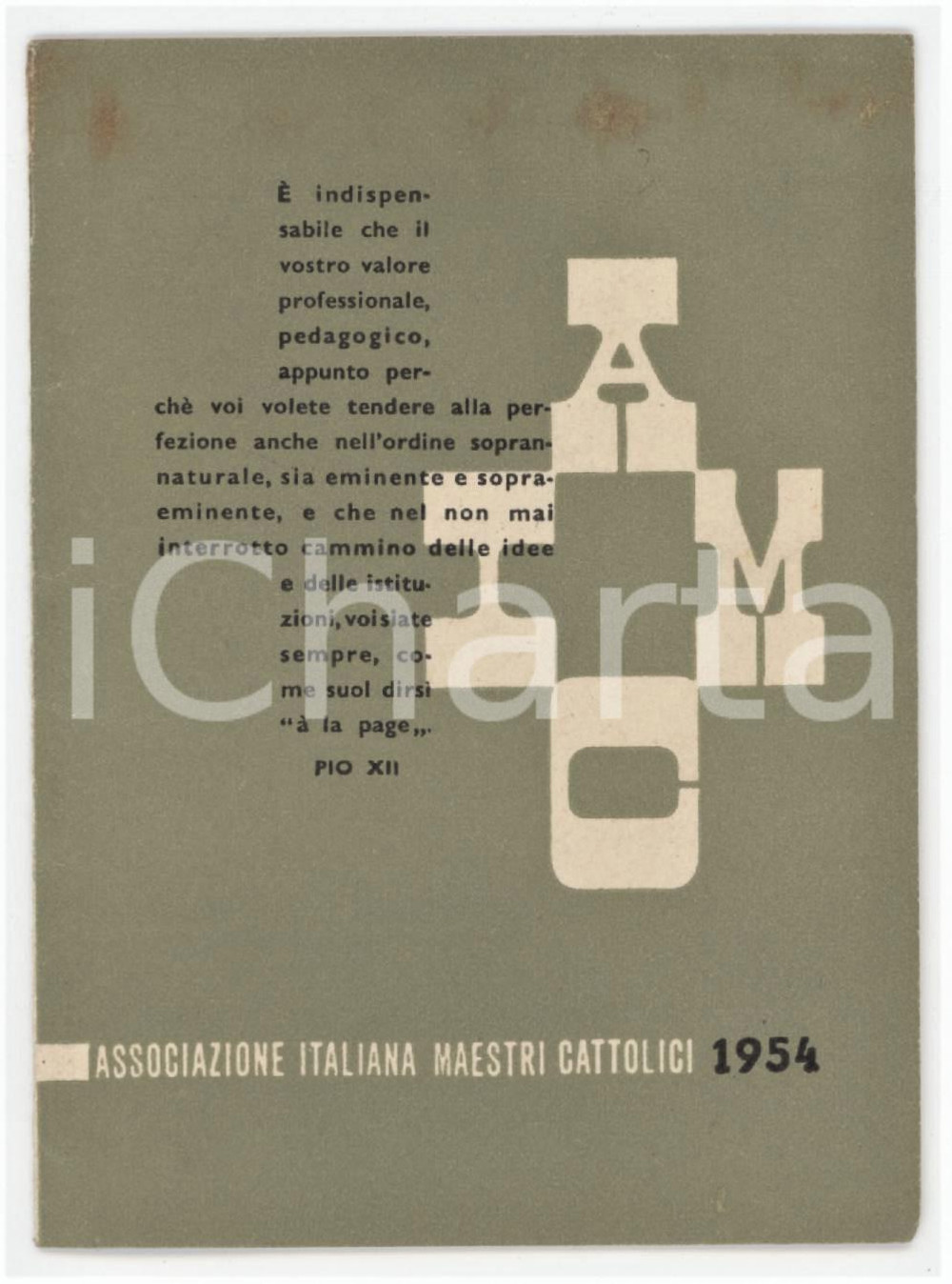 1954 DIOCESI DI FIRENZE - AIMC Tessera Associazione Italiana Maestri Cattolici Tessera d'epoca.  FAIR/discreto Lievi smussature agli angoli, aloni al margine superiore Formato: 8x11 cm originale e autentica 1