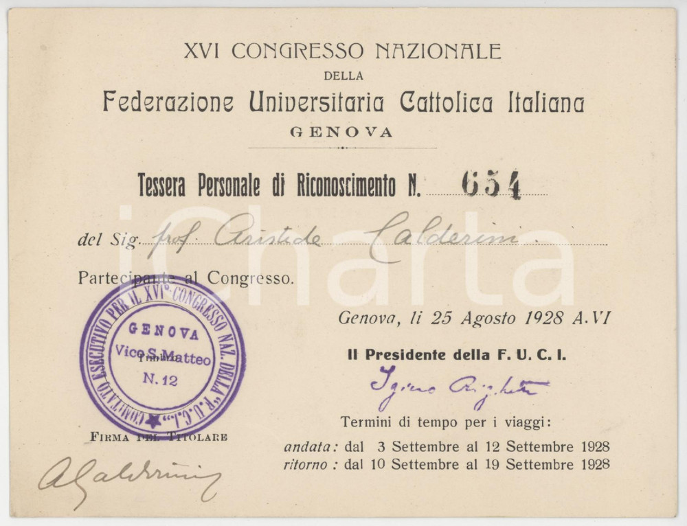 1928 GENOVA Fed. Universitaria Cattolica - Tessera Aristide CALDERINI *AUTOGRAFO Tessera d'epoca, con autografo.   FAIR/discreto Lievi smussature agli angoli Formato: 14x11 cm originale e autentica 1