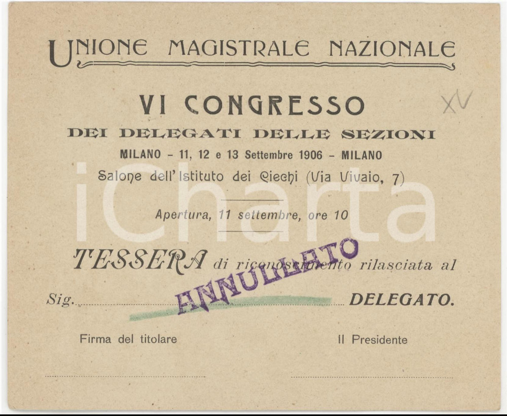1906 MILANO Unione Magistrale Nazionale - VI Congresso delegati - Tessera 13x11 Tessera d'epoca.  FAIR/discreto piegature all'angolo superiore destro Formato: 13x11 cm originale e autentica 1