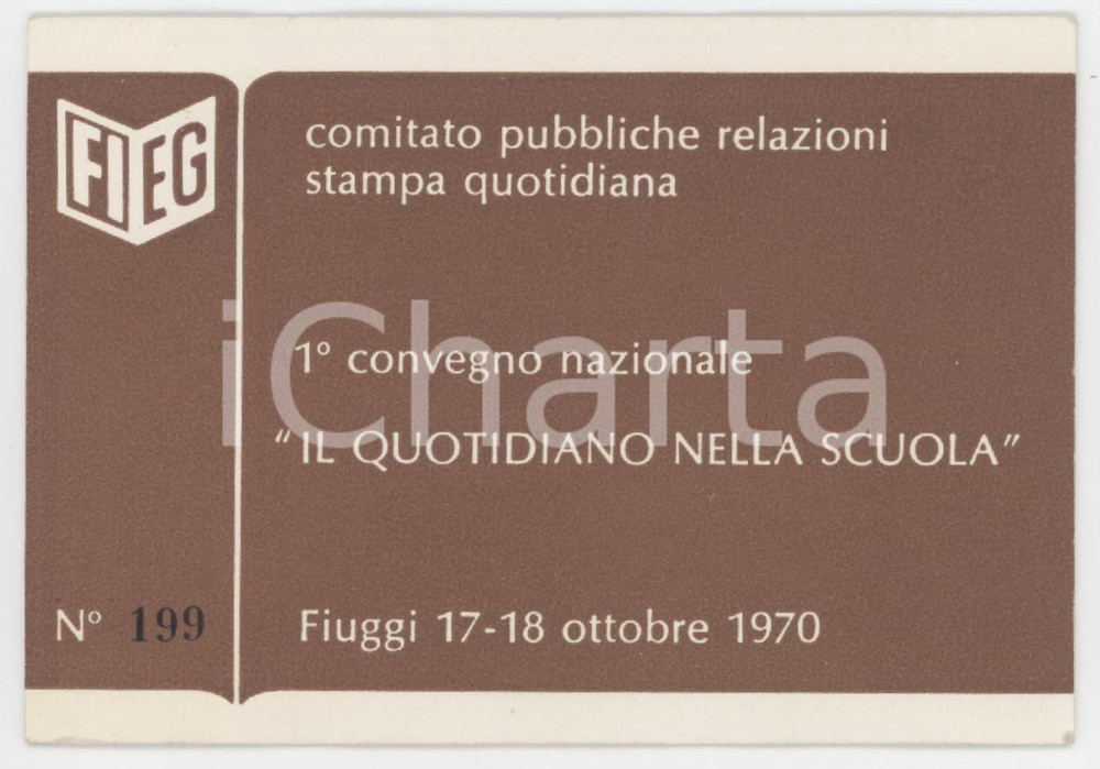 1970 FIUGGI - FIEG 1° Convegno "Il quotidiano nella scuola" - Tessera 10x7 cm