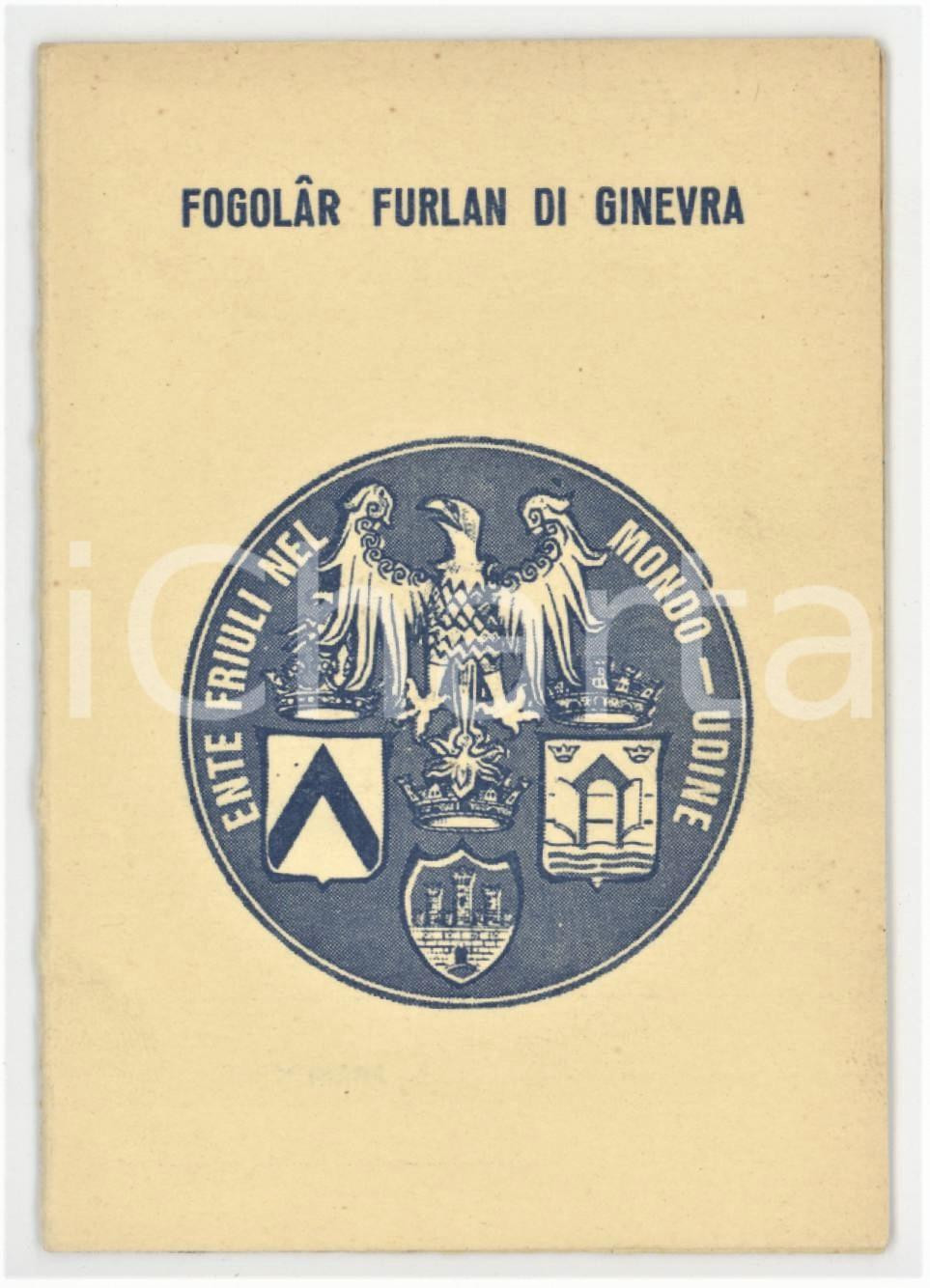 1983 GINEVRA - SVIZZERA Associazione FOGOLAR FURLAN Tessera 7x10 cm Tessera d'epoca.  FAIR/discreto Lievi smussature agli angoli Formato: 7x10 cm originale e autentica 1