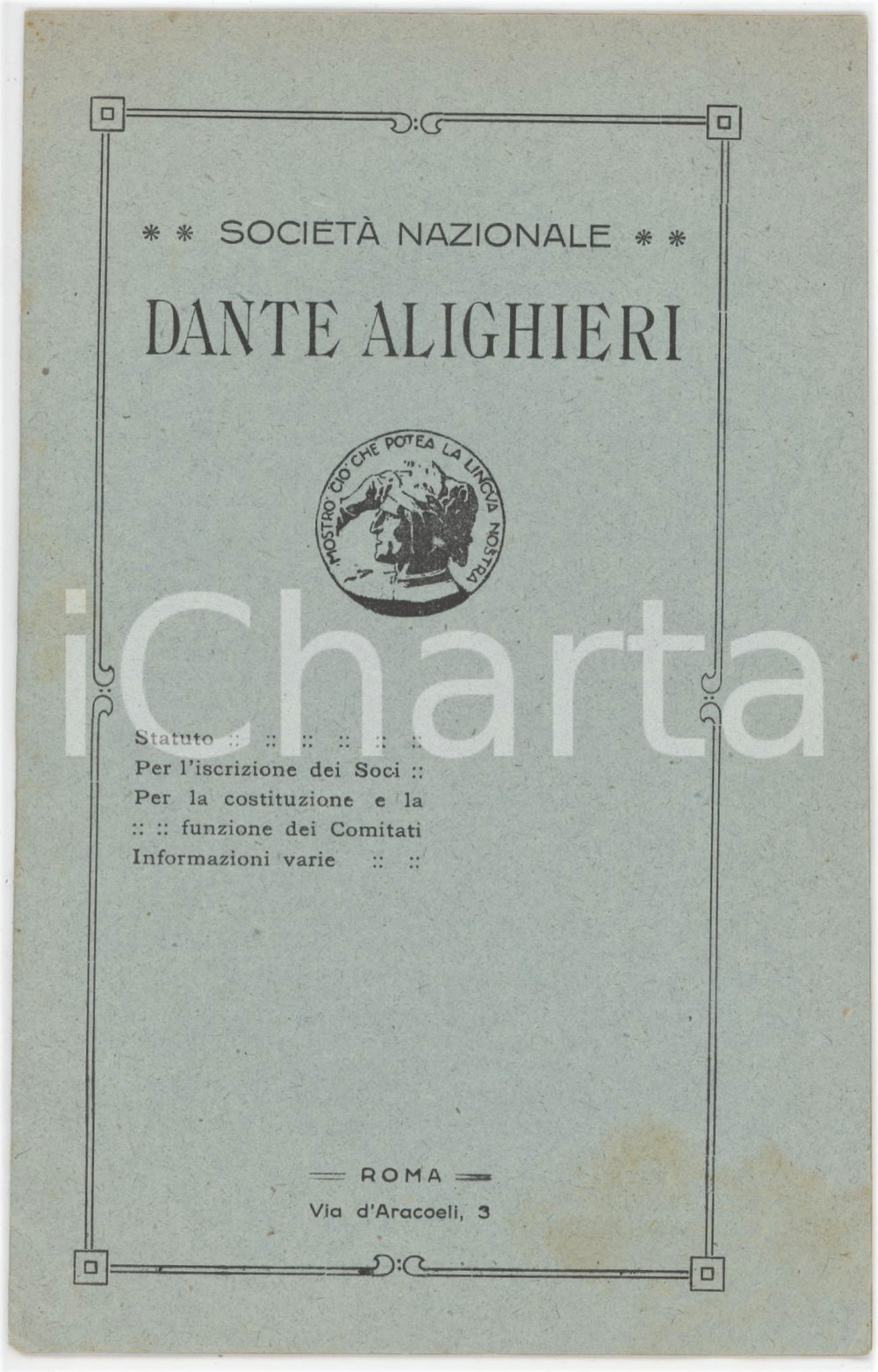 1910 ca SOCIETÃ€ NAZIONALE DANTE ALIGHIERI Statuto - Pubblicazione 8 pagine Pubblicazione d'epoca. PAGINE: 8 FAIR/discreto Lievi ingialliture Formato: 10x17 cm originale e autentica 1