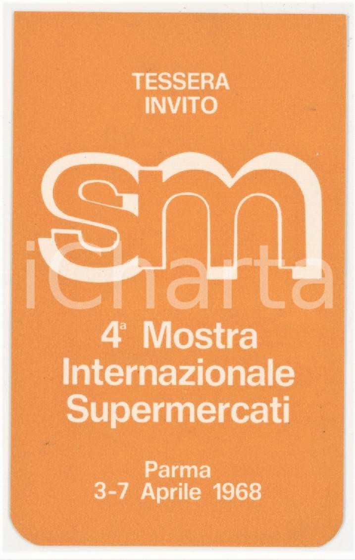 1968 PARMA - 4^ Mostra Internazionale Supermercati - Tessera invito 5x9 cm