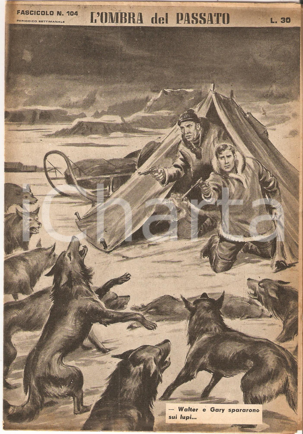 Giornale, rivista storica 1956 OMBRA DEL PASSATO Jean DE VALLORBE Lupi attaccano esploratori POLO NORD 104 1