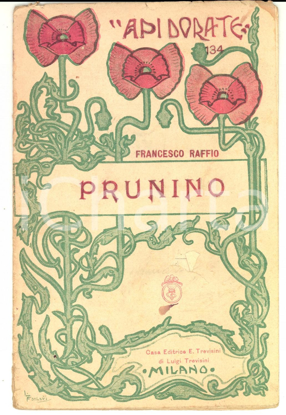 Libro, pubblicazione d epoca 1910 ca MILANO Francesco RAFFIO  Prunino Ill. Luca FORNARI Ed. TREVISINI 1