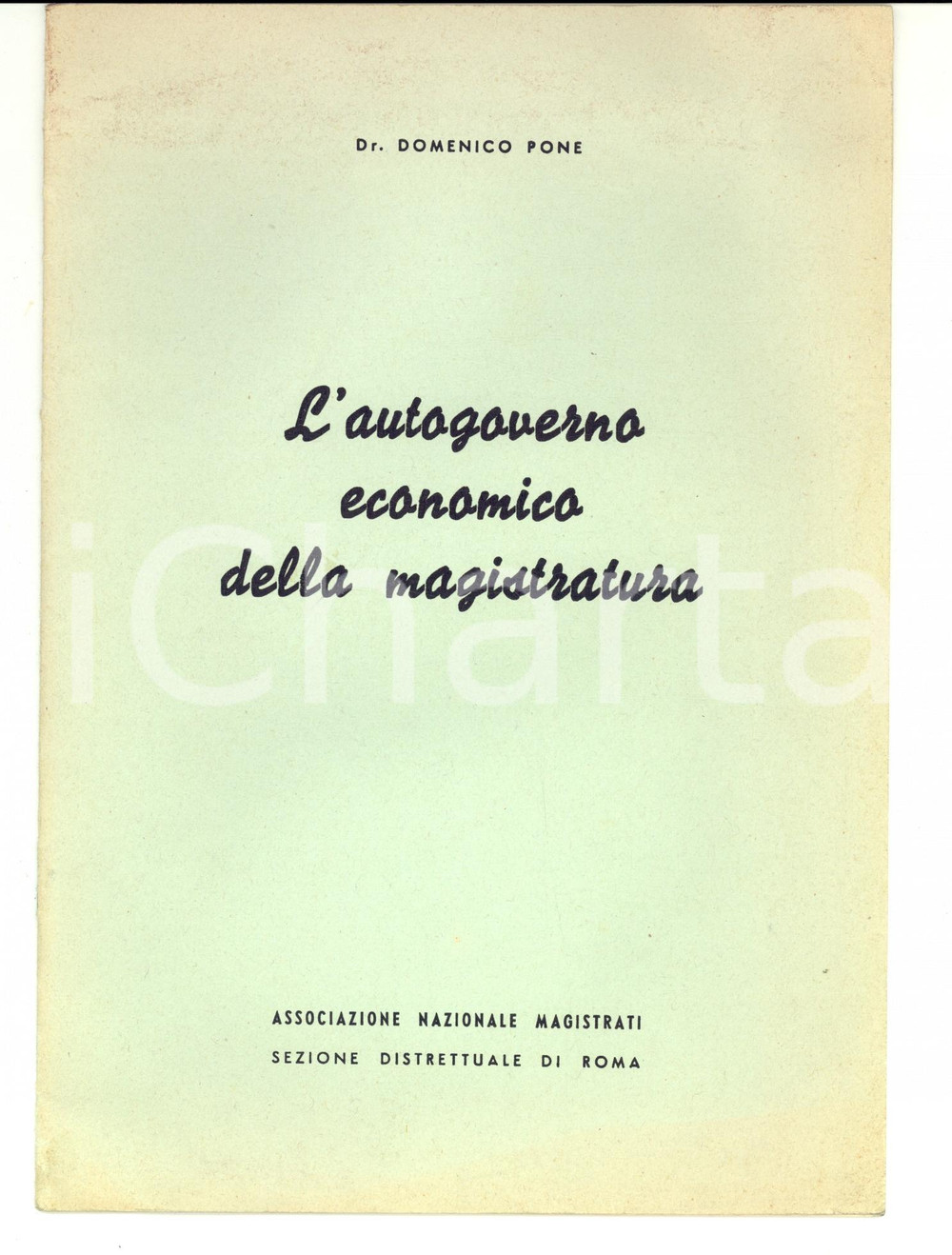 Libro, pubblicazione d epoca 1964 ROMA Domenico PONE L autogoverno economico della magistratura 1
