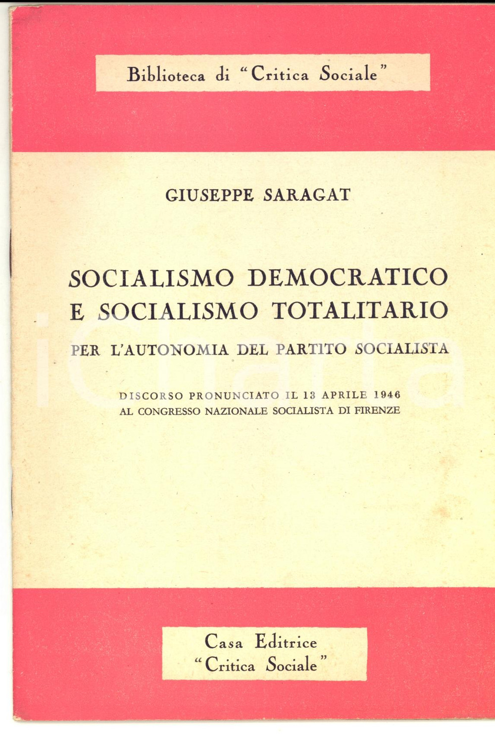 Libro, pubblicazione d epoca 1946 FIRENZE Giuseppe SARAGAT Socialismo democratico e socialismo totalitario 1