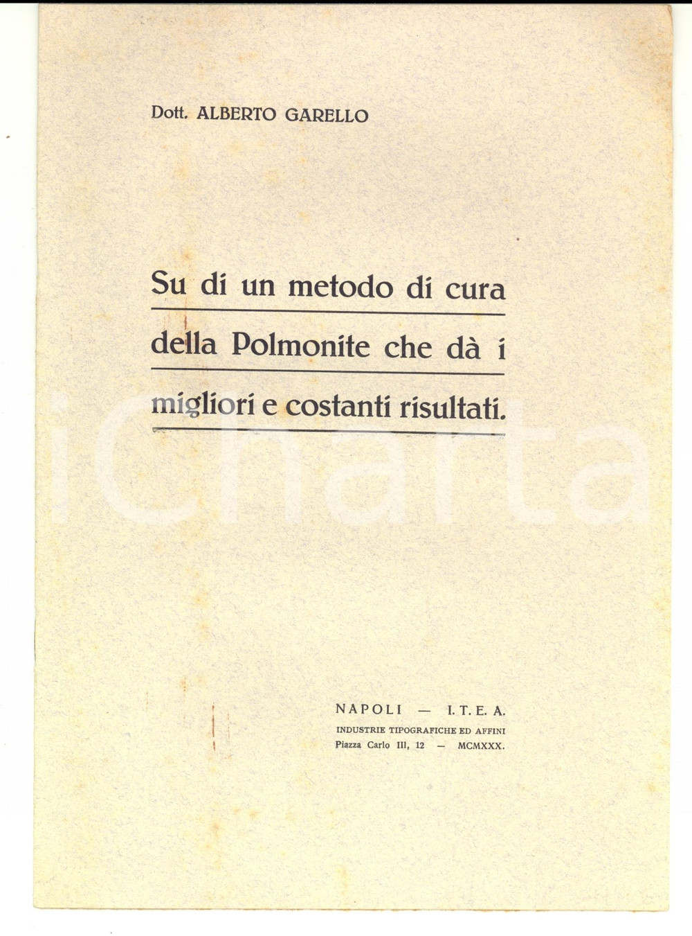 Documento originale, autentico 1930 NAPOLI Alberto GARELLO Su di un metodo di cura della polmonite 1