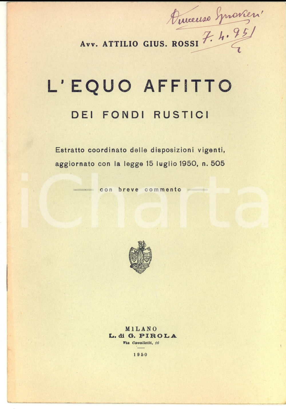Libro, pubblicazione d epoca 1950 MILANO Attilio Giuseppe ROSSI L equo affitto dei fondi rustici Ed. PIROLA 1