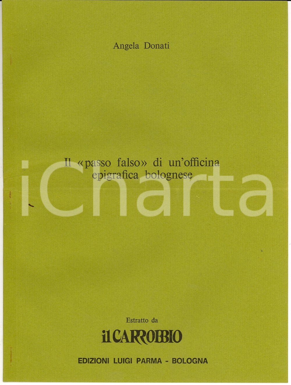 Oggetto da collezione cartaceo 1976 Angela DONATI Passo falso di officina epigrafica 1