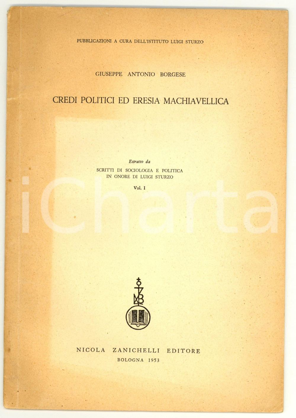 Libro, pubblicazione d epoca 1953 Giuseppe Antonio BORGESE Eresia machiavellica 1