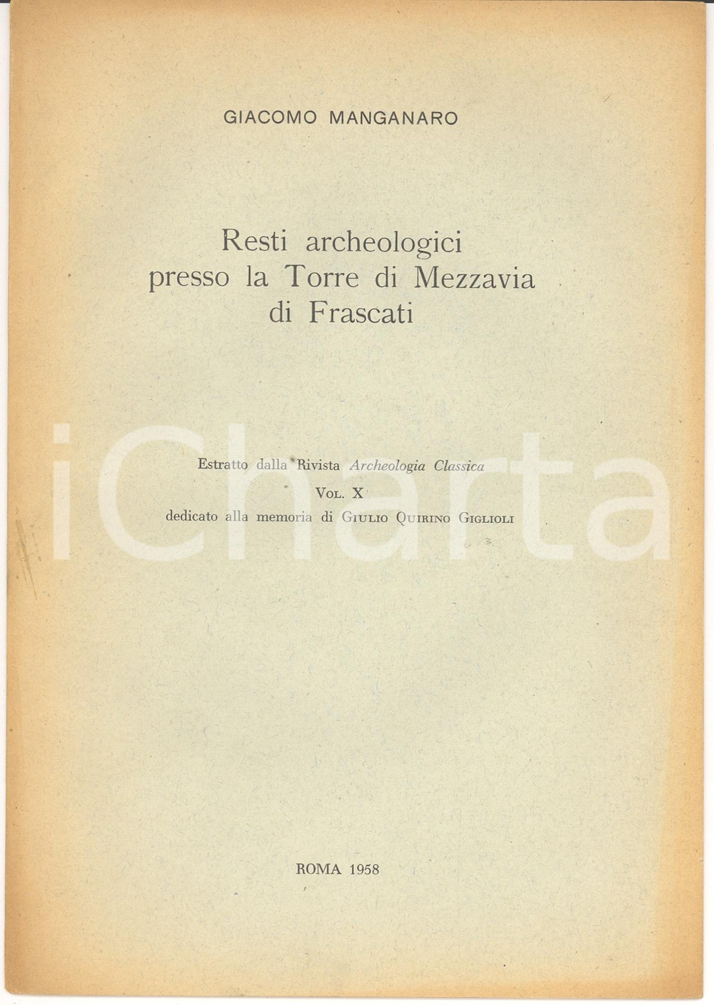 Oggetto da collezione cartaceo 1958 Giacomo MANGANARO Resti Torre di MEZZAVIA FRASCATI 1