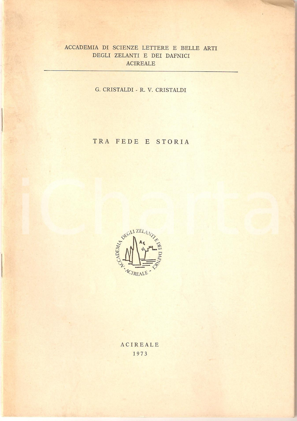 Oggetto da collezione cartaceo 1973 G. CRISTALDI Tra fede e storia Accademia Zelanti 1