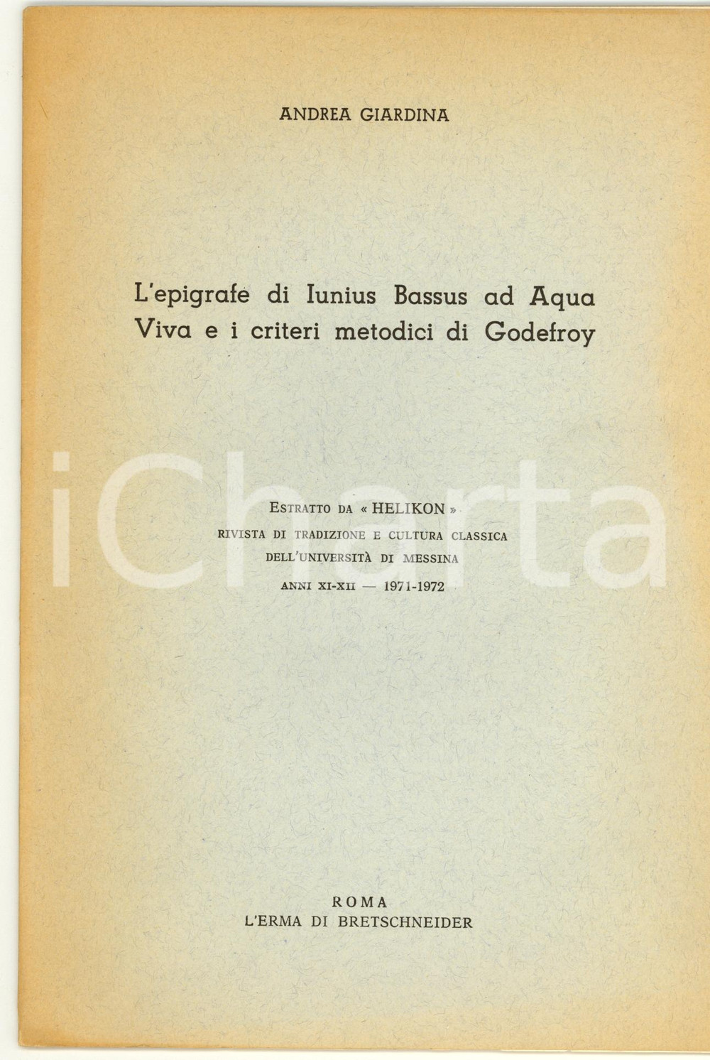Oggetto da collezione cartaceo 1972 Andrea GIARDINA Epigrafe Iunius Bassus AQUA VIVA 1