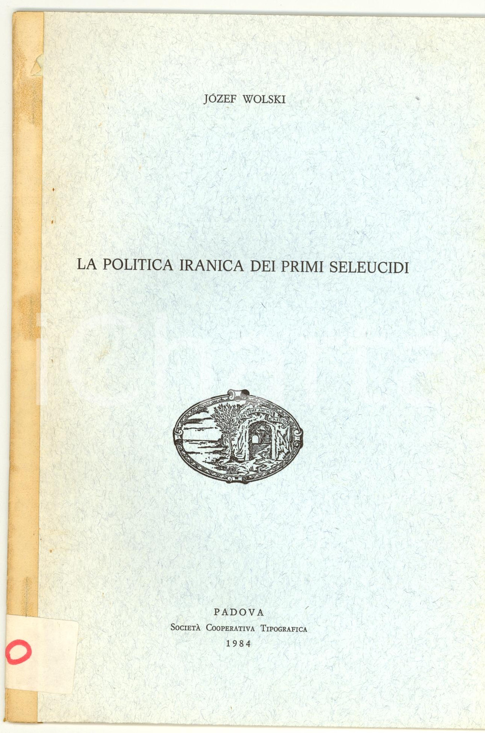 Oggetto da collezione cartaceo 1984 Jozef WOLSKI Politica iranica dei primi SELEUCIDI 1