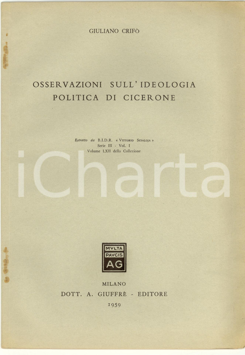Libro, pubblicazione d epoca 1959 Giuliano CRIFO  Ideologia politica di CICERONE 1