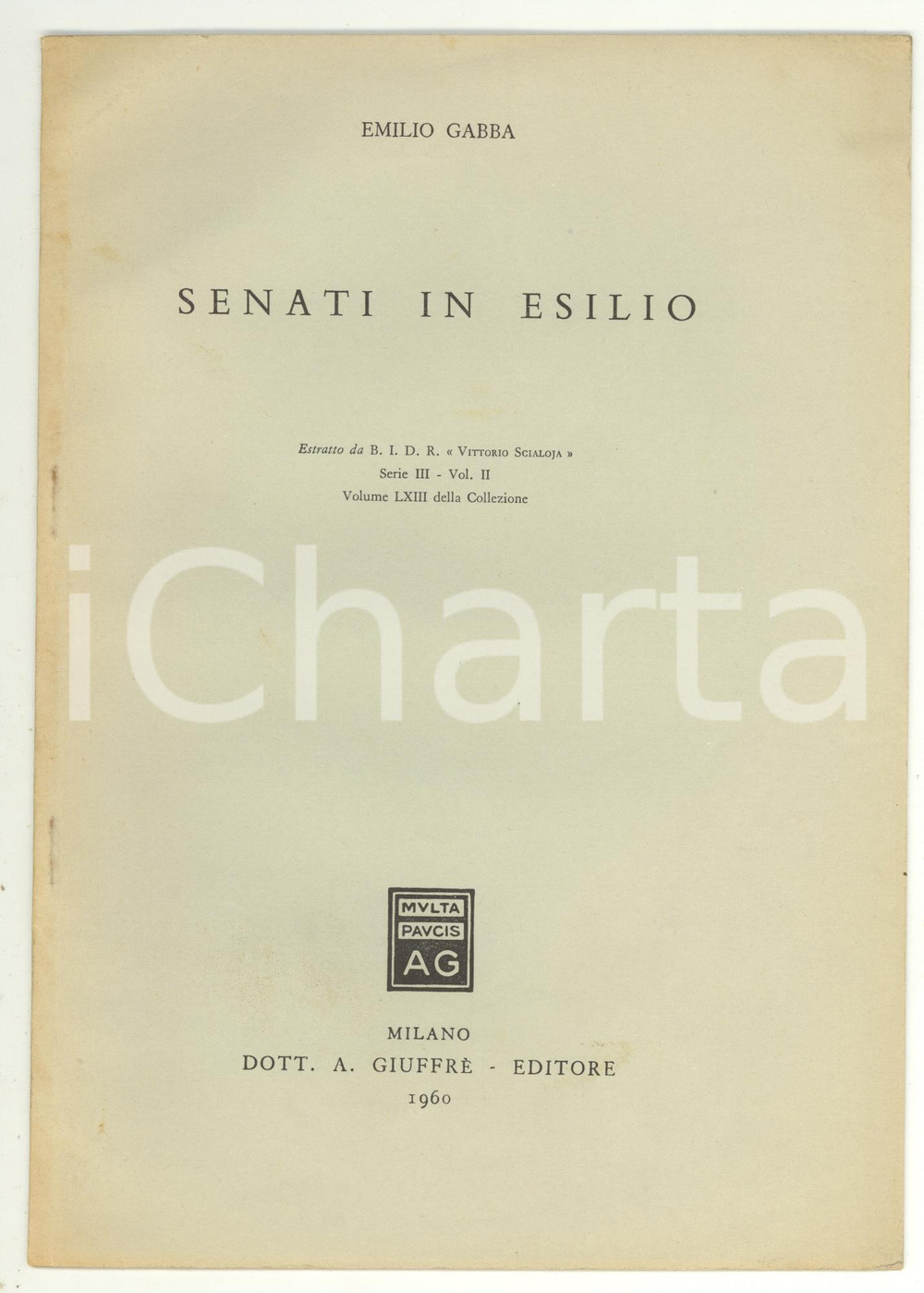 Libro, pubblicazione d epoca 1960 MILANO Emilio GABBA Senati in esilio 1
