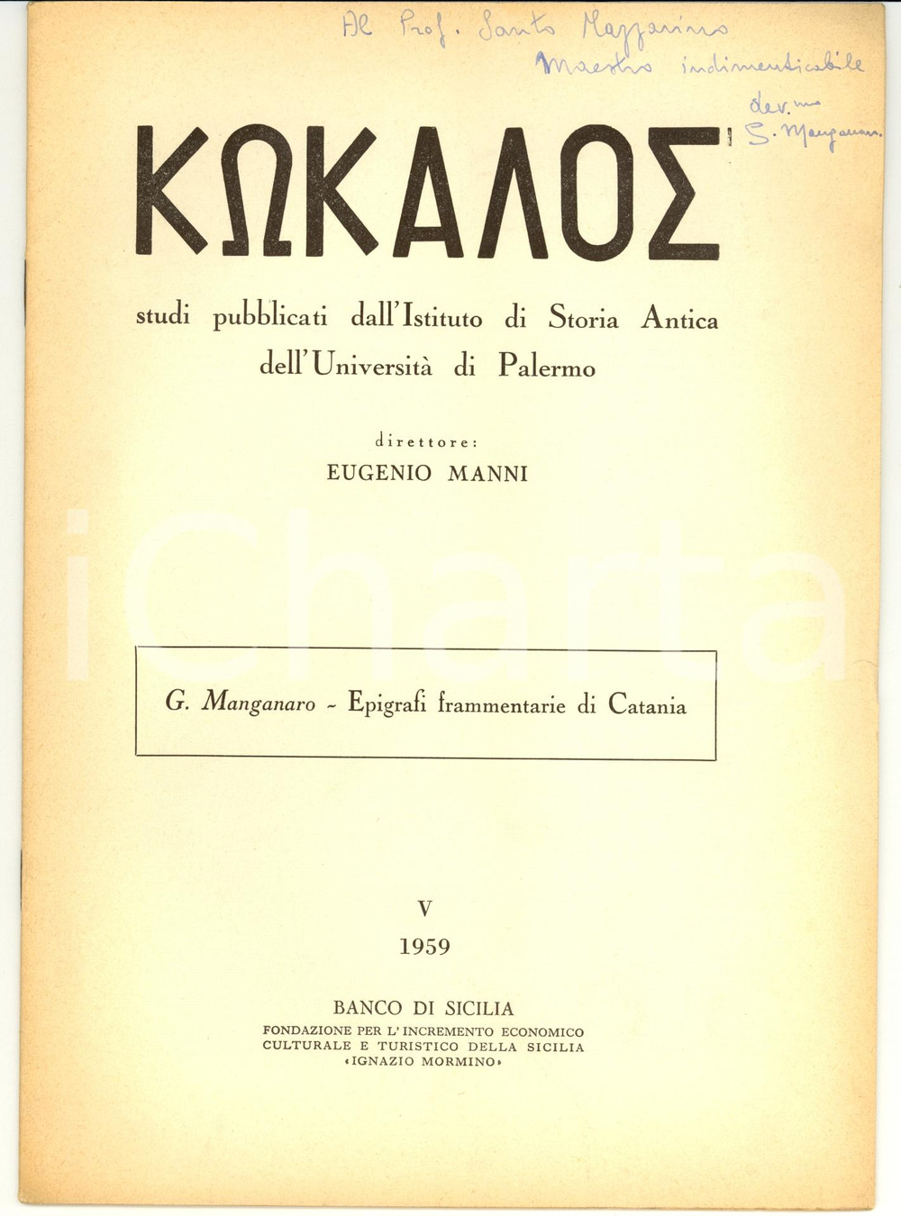 Libro, pubblicazione d epoca 1959 Giacomo MANGANARO Epigrafi di CATANIA Autografato 1