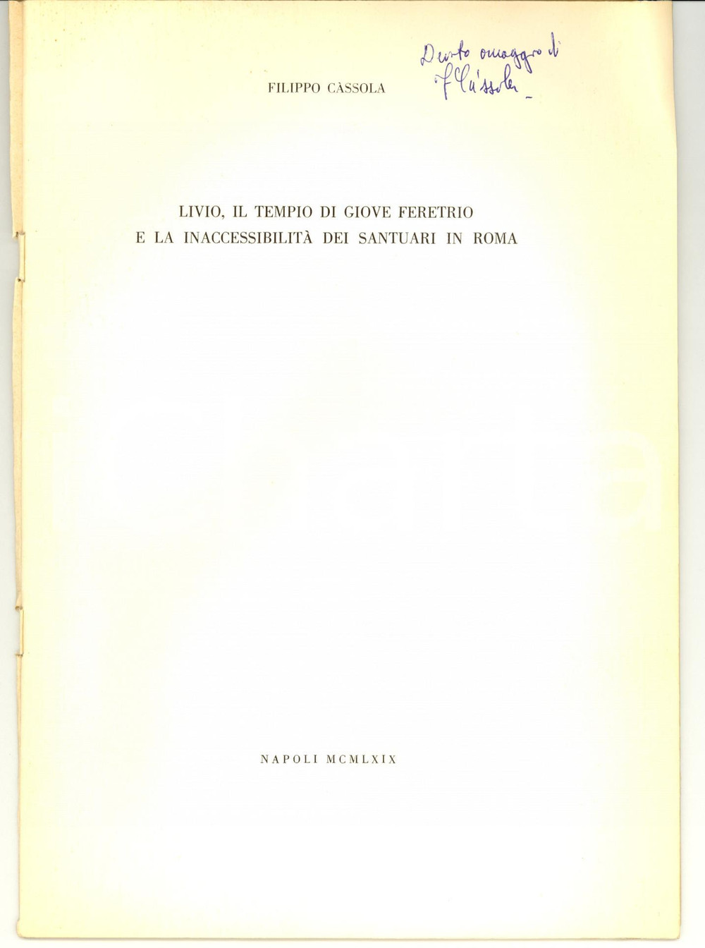 Libro, pubblicazione d epoca 1969 Filippo CASSOLA Inaccessiblità dei templi in ROMA Invio AUTOGRAFO 1