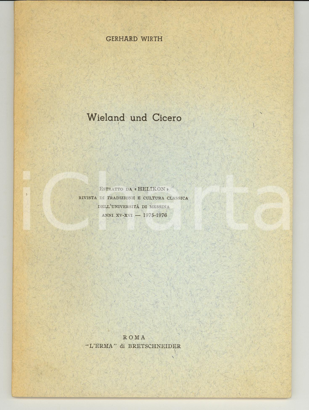 Libro, pubblicazione d epoca 1975 Gehrard WIRTH Wieland und Cicero Autografato 1