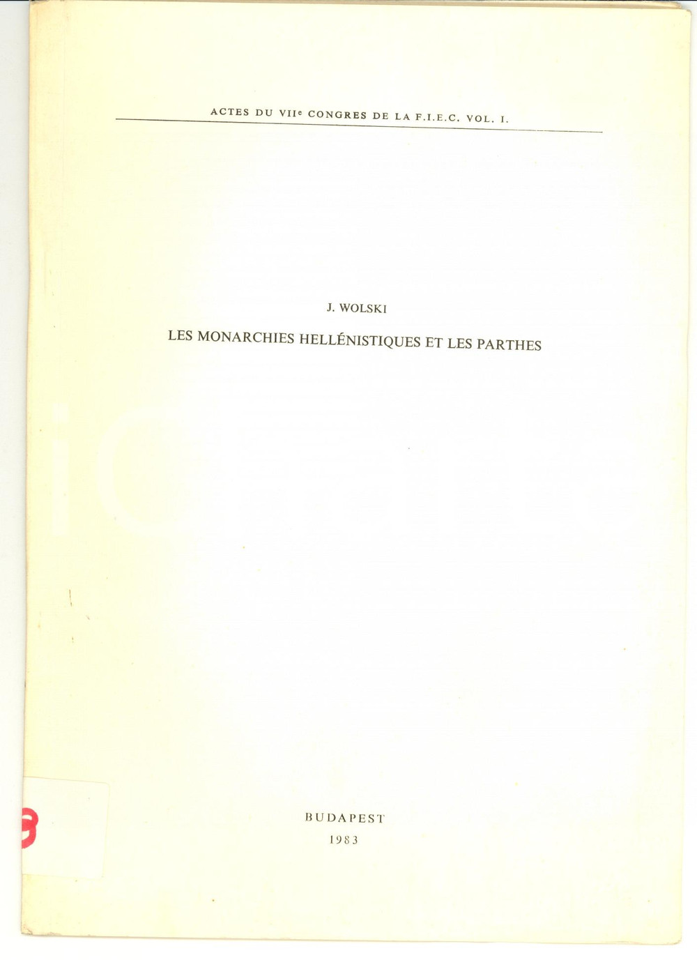 Libro, pubblicazione d epoca 1983 Jozef WOLSKI Les monarchies hellénistiques INVIO AUTOGRAFO 1