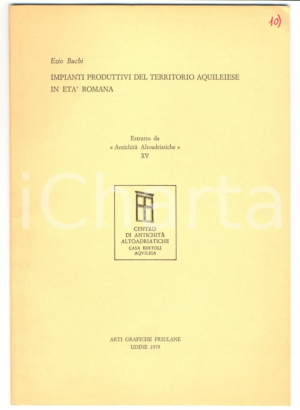 Libro, pubblicazione d epoca 1979 Ezio BUCHI Impianti produttivi AQUILEIA romana 1