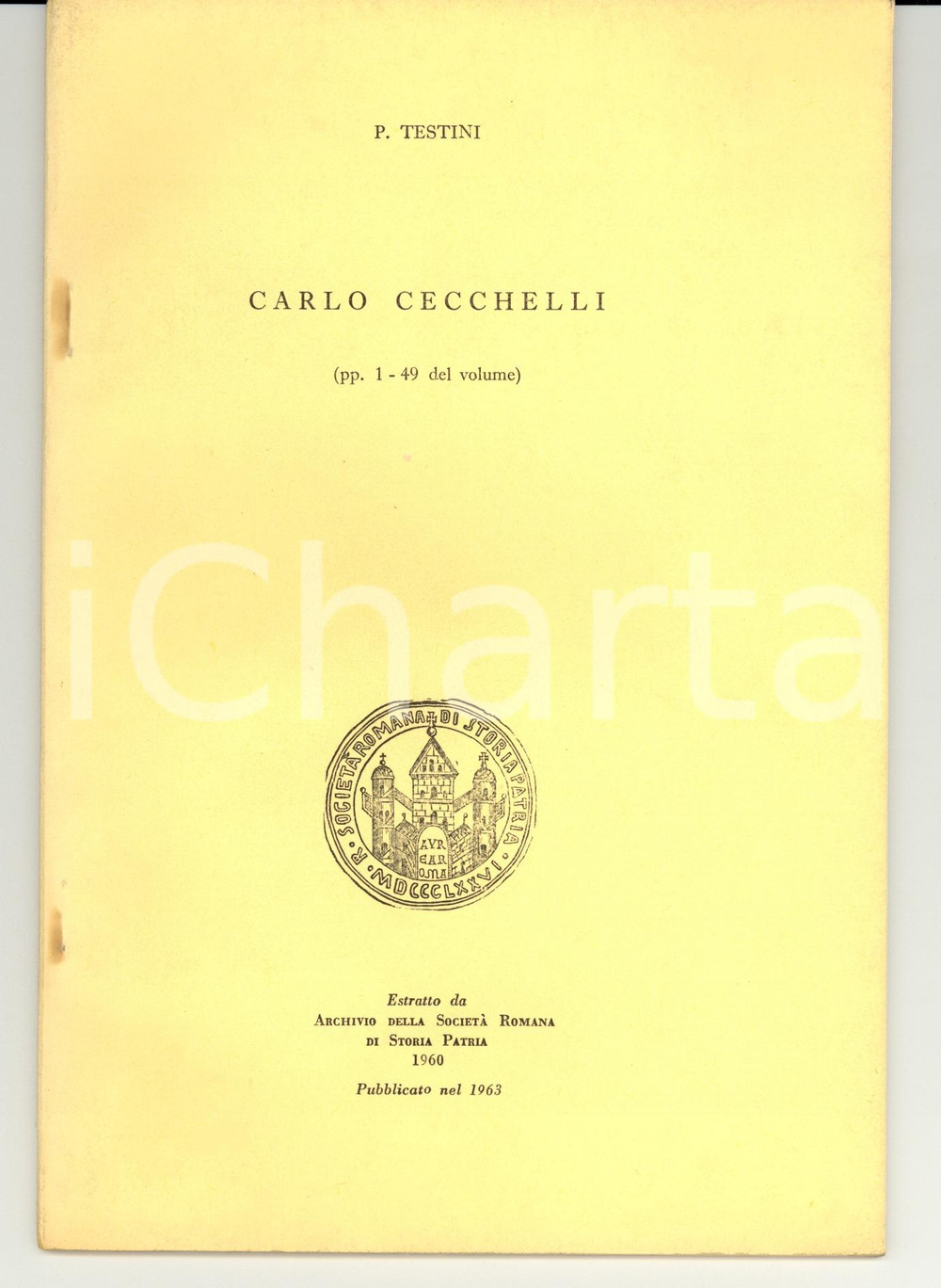 Libro, pubblicazione d epoca 1963 ROMA Pasquale TESTINI Carlo CECCHELLI  50 pp. 1