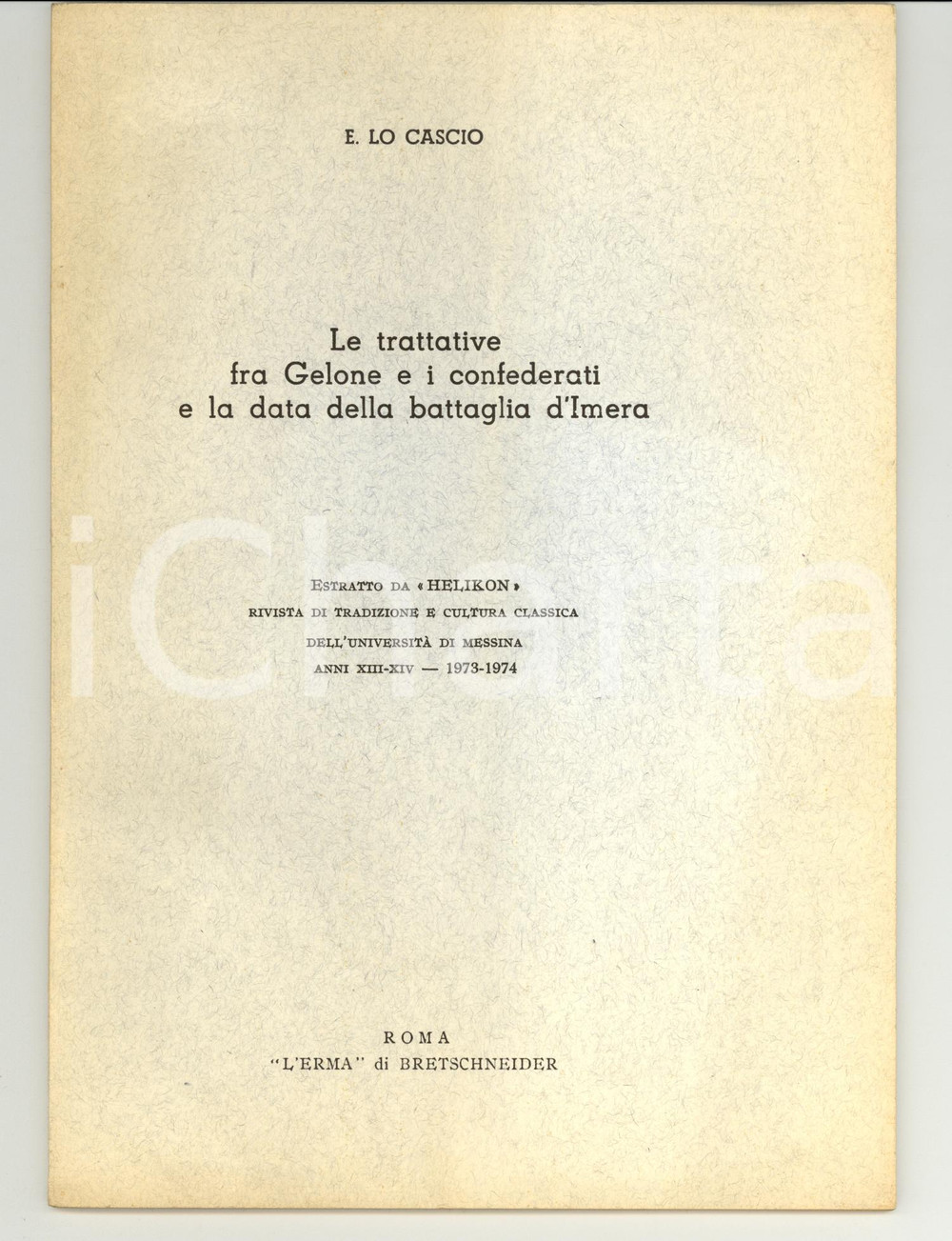Libro, pubblicazione d epoca 1973 Elio LO CASCIO Gelone e la battaglia d IMERA  Invio AUTOGRAFO 1