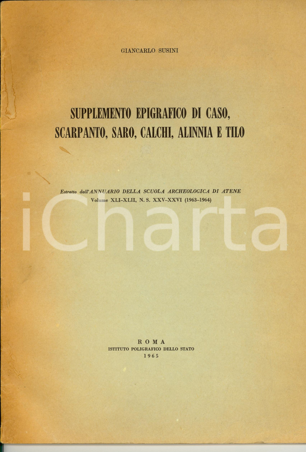 Libro, pubblicazione d epoca 1965 Giancarlo SUSINI Supplemento epigrafico CASO SCARPANTO SARO CALCHI 1