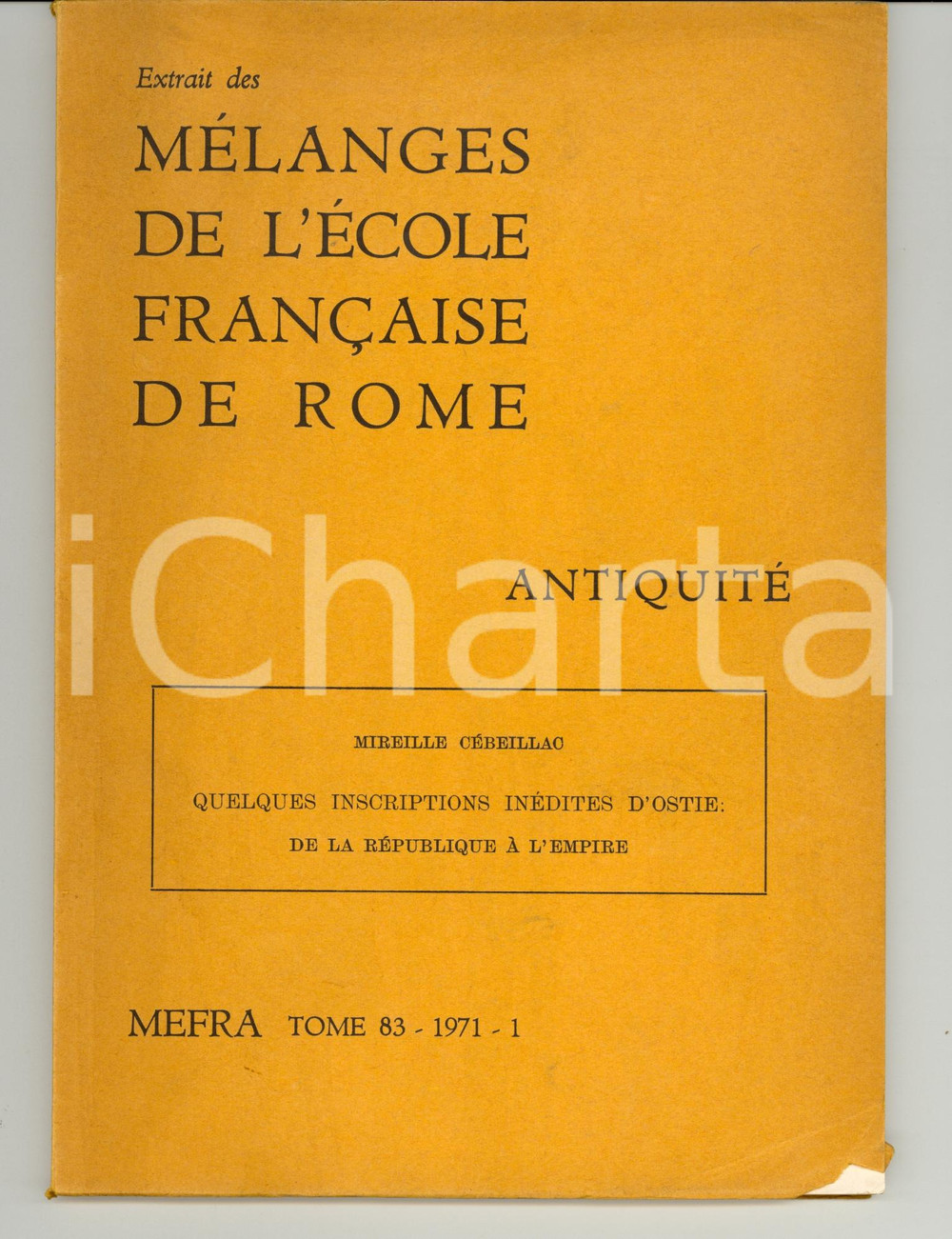 Libro, pubblicazione d epoca 1971 OSTIA Mireille CEBEILLAC Quelques inscriptions inédites d Ostie AUTOGRAFO 1