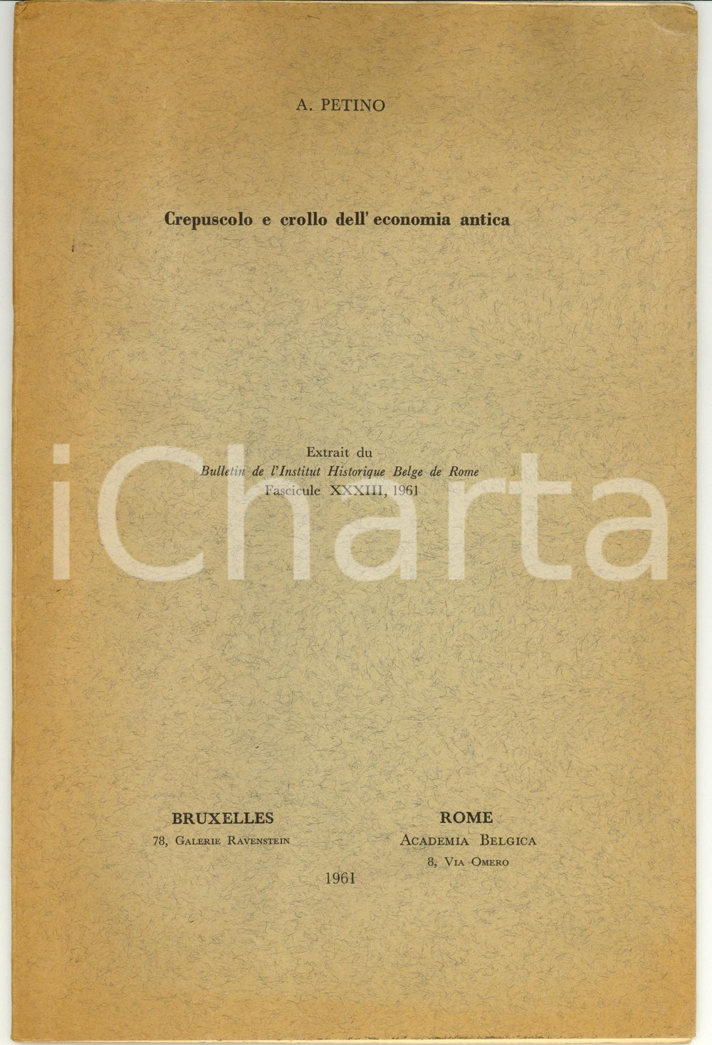 Libro, pubblicazione d epoca 1961 Antonio PETINO Crepuscolo e crollo economia antica 1